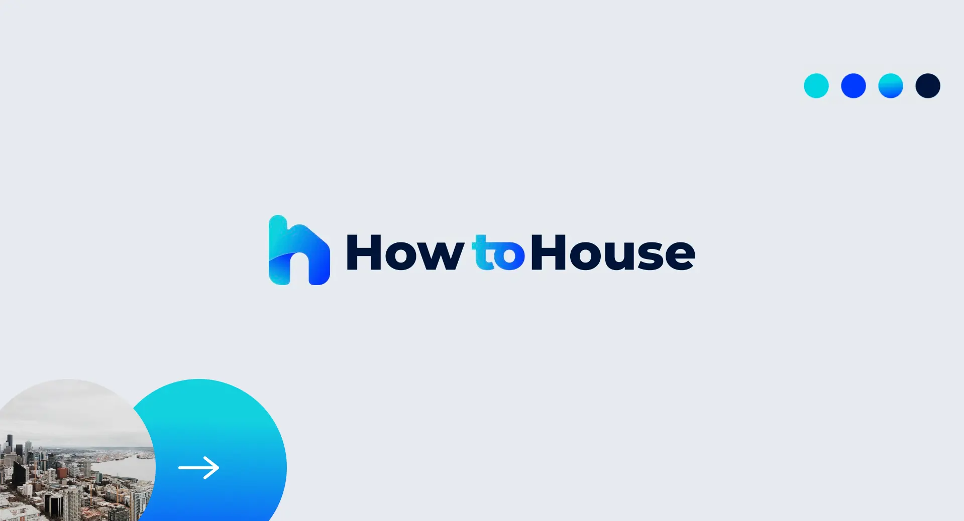 How to House